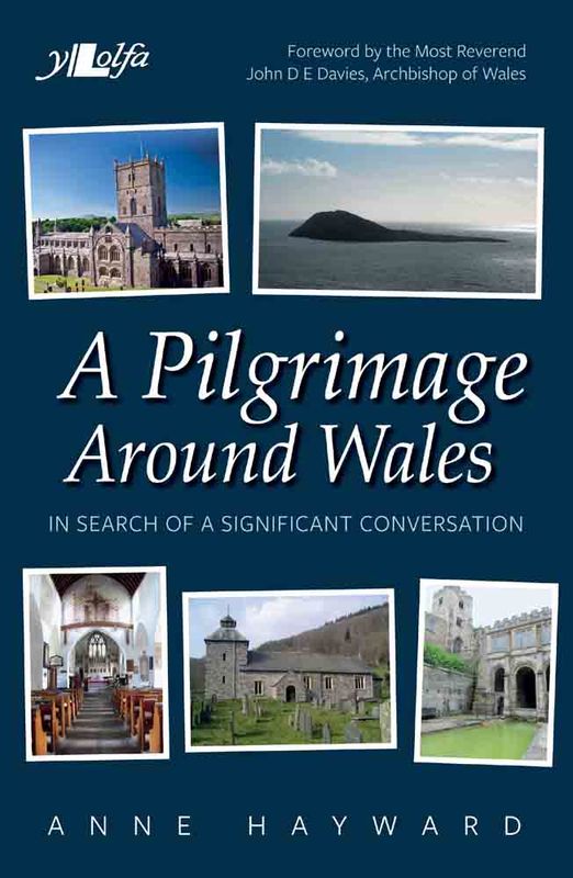 Llun o 'A Pilgrimage Around Wales' 
                              gan Anne Hayward